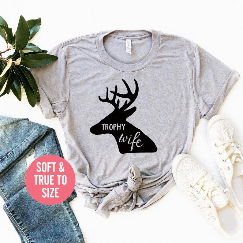 Trophy Wife t-shirt Future Trophy Wife Hunting wife