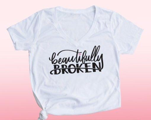 Beautifully Broken Cute Customized Shirt For Women - HB INDUSTRIES - Tops & T - Shirts - 