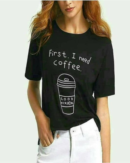 Black First I Need A Coffee Printed T - Shirt For Women - HB INDUSTRIES - Tops & T - Shirts - 