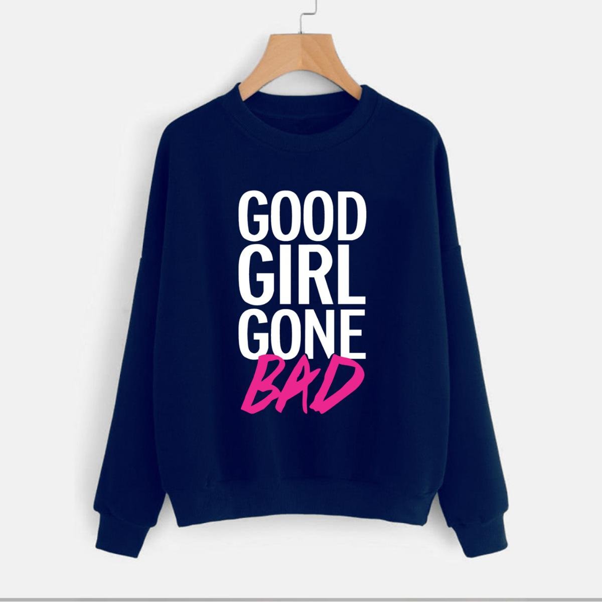 Good Girl Gone Bad Printed Fleece Full Sleeves Pull Over Sweatshirt For Women - HB INDUSTRIES - Hoodies & Sweatshirts - 