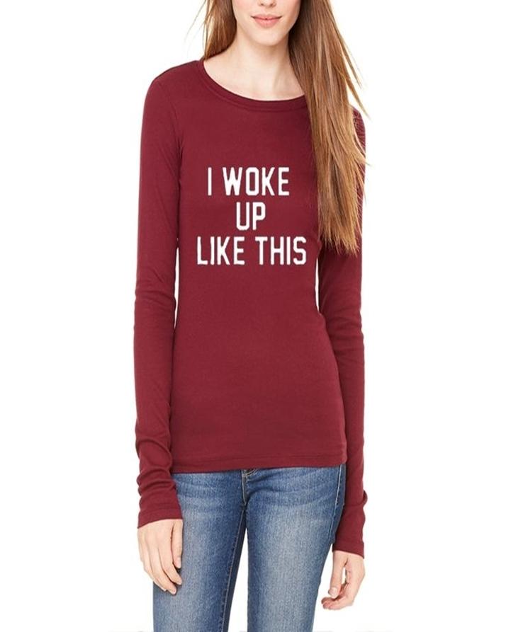 Maroon Cotton I Woke up Like This Printed T - Shirt For Her - HB INDUSTRIES - Tops & T - Shirts - 