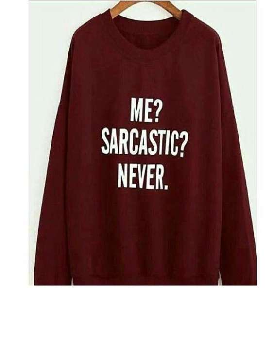 Me Sarcastic Never Printed Sweatshirt