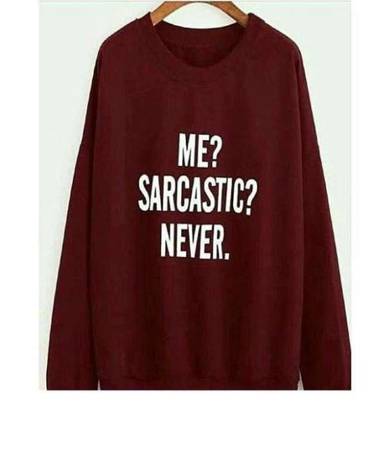 Me Sarcastic Never Printed Sweatshirt - HB INDUSTRIES - Hoodies & Sweatshirts - 