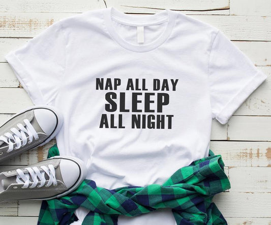 Nap all day sleep all night cute shirts for women tshirt White - HB INDUSTRIES - Tops & T - Shirts - 
