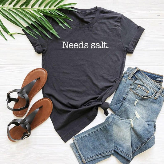 Needs salt shirt tshirt cooking tees gifts funny t shirt - HB INDUSTRIES - Tops & T - Shirts - 