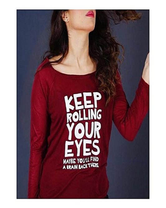Red Keep Rolling Your Eyes May Be U Fine Brain There Cotton Printed T - Shirt - HB INDUSTRIES - Tops & T - Shirts - 