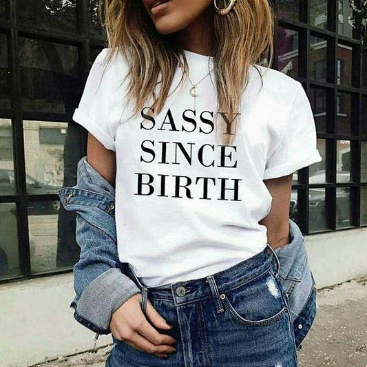Sassy Since Birth T - Shirt For Elegant Women - HB INDUSTRIES - Tops & T - Shirts - 
